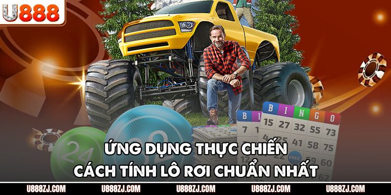 Ứng dụng thực chiến cách tính lô rơi chuẩn nhất